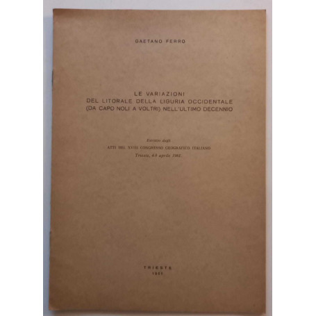 Le var.ni litorale liguria occ.le da Capo Noli a Voltri nell'ultimo decennio