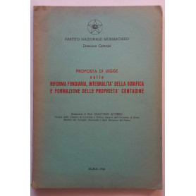 Prop.di legge Rif. Fondiaria  integralità bonifica e for.ne proprietà contadine