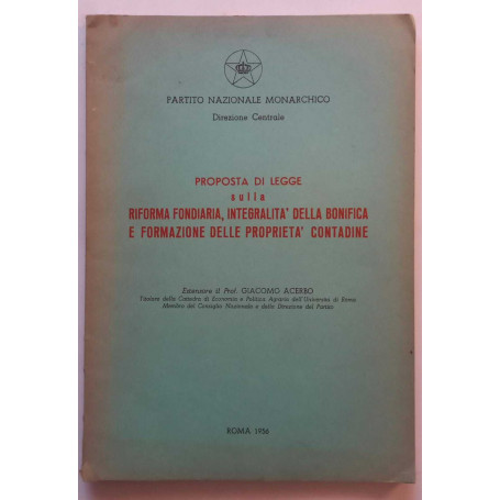 Prop.di legge Rif. Fondiaria  integralità bonifica e for.ne proprietà contadine