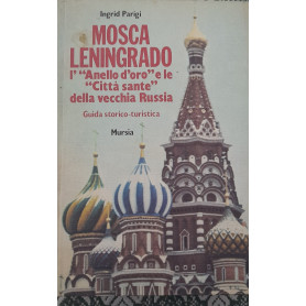 Mosca Leningrado  l'  "Anello d'oro" e le "Città sante"