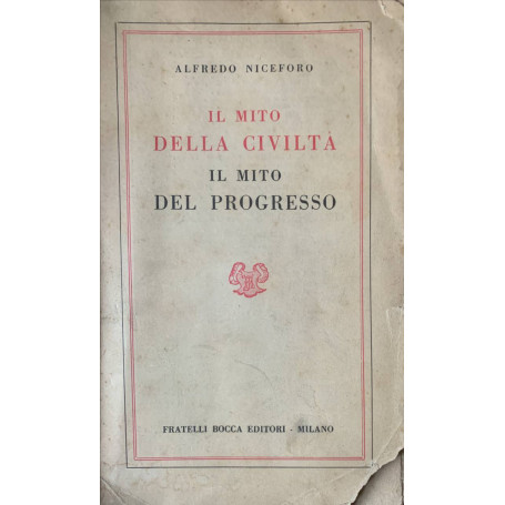 Il mito della civiltà - Il mito del progresso