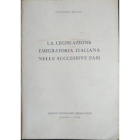 La legislazione emigratoria italiana nelle successive fasi