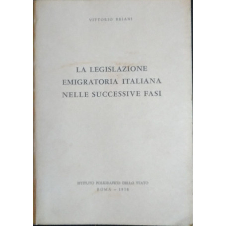 La legislazione emigratoria italiana nelle successive fasi