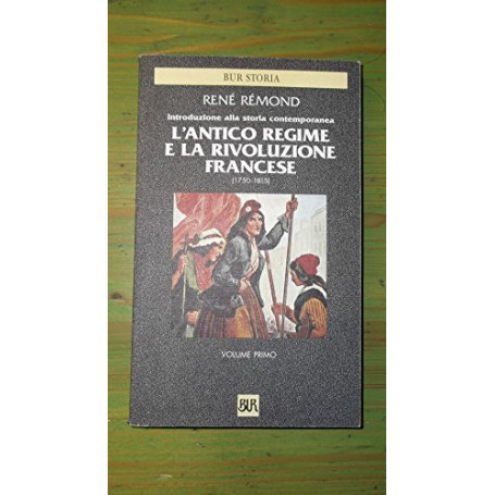 Introduzione alla storia contemporanea. L'Antico regime e la Rivoluzione francese (1750-1815) (Vol. 1)