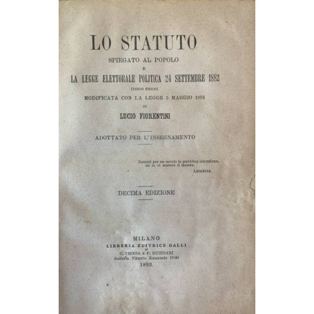 Lo Statuto spiegato al popolo e la legge elettorale politica 24 settembre 1882