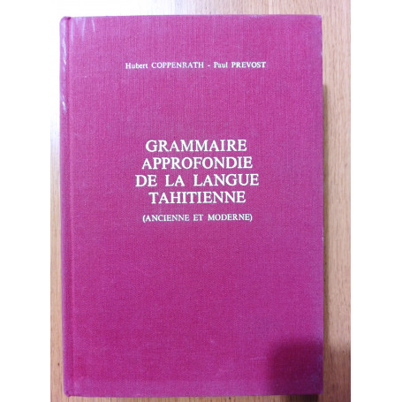 Grammaire approfondie de la langue Tahitienne