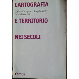 Cartografia e territorio nei secoli