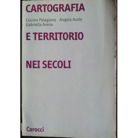 Cartografia e territorio nei secoli