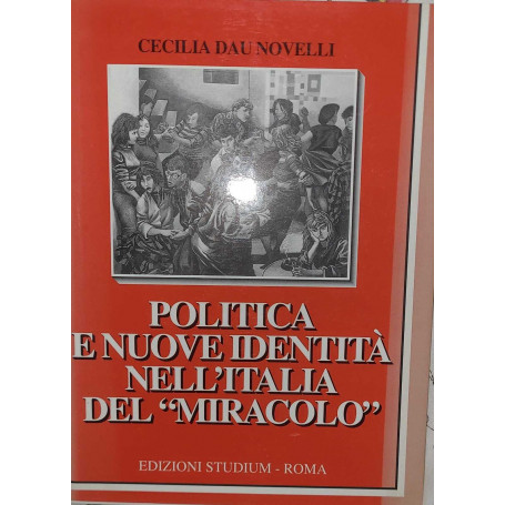 Politica e nuove identità nell'Italia del "miracolo"
