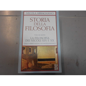 La filosofia dei secoli XIX e XX. Dallo spiritualismo all'esistenzialismo