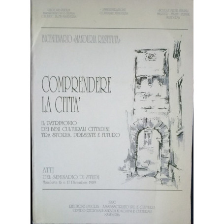 Comprendere la città. Il patrimonio dei beni culturali cittadini tra storia  presente e futuro