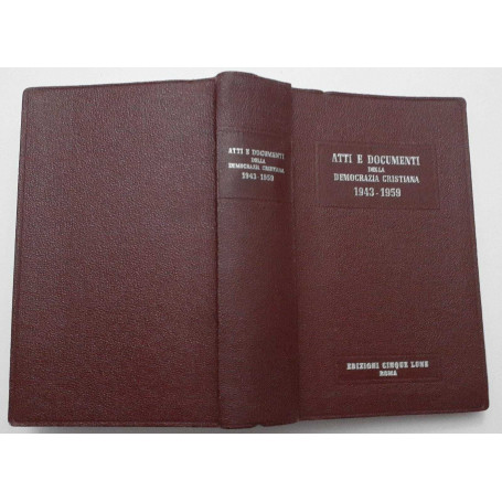 Atti e documenti della democrazia cristiana 1943-1959