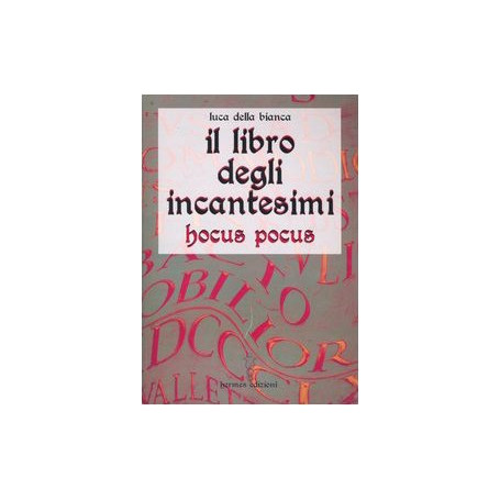 Il libro degli incantesimi. Hocus Pocus