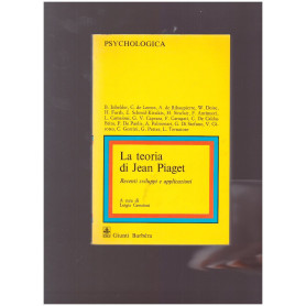 LA TEORIA DI JEAN PIAGET Recenti sviluppi e applicazioni