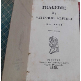 Tragedie di Vittorio Alfieri da Asti. Tomo quartoLibrisaggi