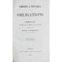 Th�orie & Pratique des Obligations du Commentaire des Titres III & IV  livre III  du Code Napol�on  art. 1101 � 1386. Tome 5