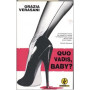 Quo vadis  baby?