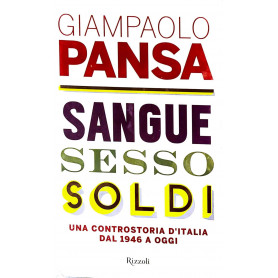 Sangue sesso soldi - una controstoria d'Italia dal 1946 a oggiLibrisaggi