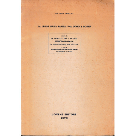 La legge sulla parit� fra uomo e donna (estratto da Il diritto del lavoro nell'emergenza la legislazione degli anni 1977-1978)