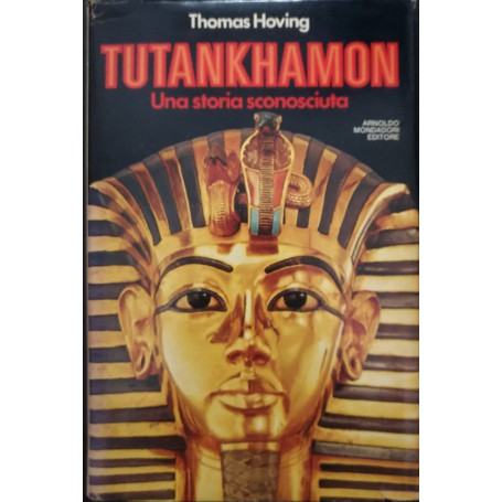 Tutankhamon. Una storia sconosciuta