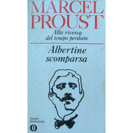 Alla ricerca del tempo perduto. Albertine scomparsa