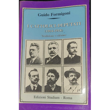 I cattolici deputati (1904-1918). Tradizione e riforme