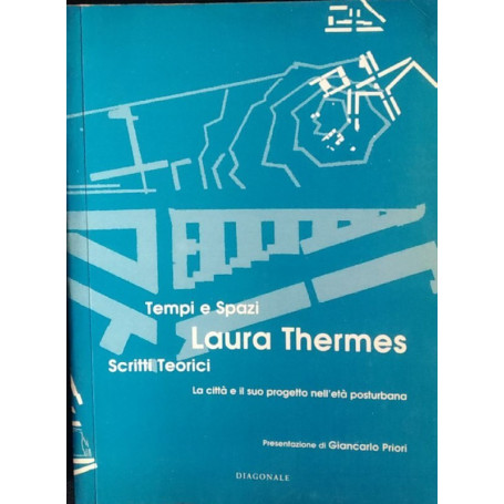 Tempi e spazi. La città e il suo progetto nell'età posturbana