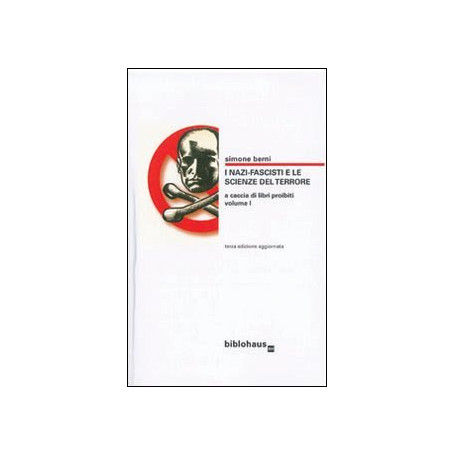 I nazi-fascisti e le scienze del terrore. A caccia di libri proibiti (Vol. 1)