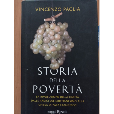 Storia della povertà. La rivoluzione della carità dalle radici del cristianesimo alla Chiesa di papa Francesco
