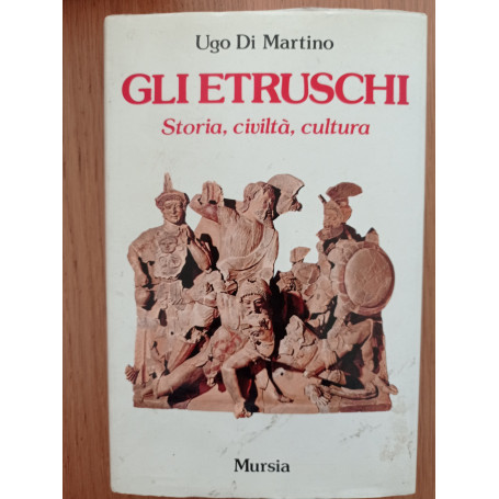 Gli Etruschi storia  civiltà  cultura