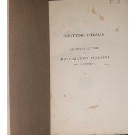 Opuscoli e lettere di Riformatori italiani del cinquecento. Volume secondo