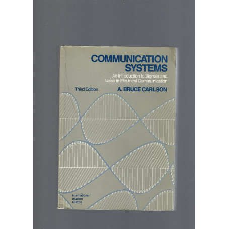 Communication Systems: Introduction to Signals and Noise in Electrical Communication