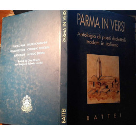 Parma in versi. Antologia di poeti dialettali tradotti in italiano