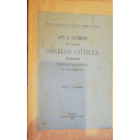 Atti e documenti del decimo congresso cattolico italiano