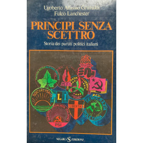 Principi senza scettro. Storia dei partiti politici italiani