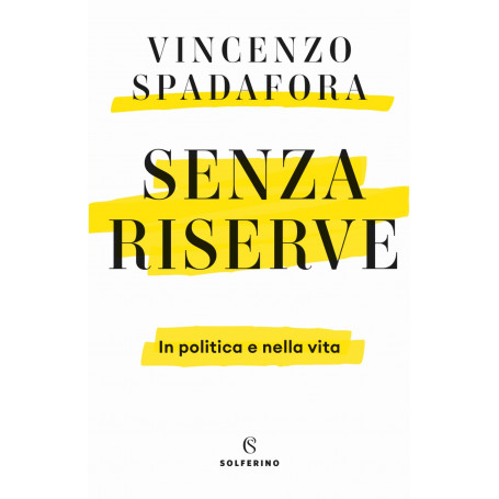 Senza riserve - in politica e nella vita