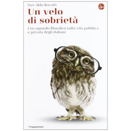 Un velo di sobrietà : uno sguardo filosofico sulla vita degli italiani