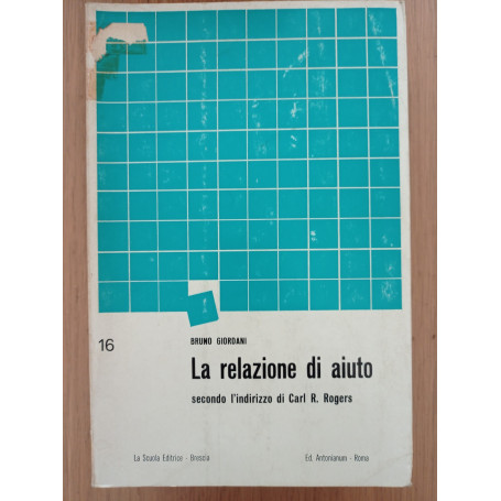 La relazione di aiuto secondo l'indirzzo di Carl R. Rogers