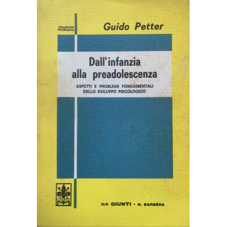 Dall'infanzia alla preadolescenza. Aspetti e problemi fondamentali dello sviluppo psicologico