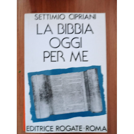 La Bibbia oggi per me