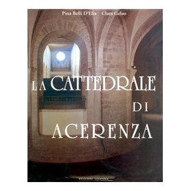 La cattedrale di Acerenza. Mille anni di storia