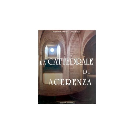 La cattedrale di Acerenza. Mille anni di storia