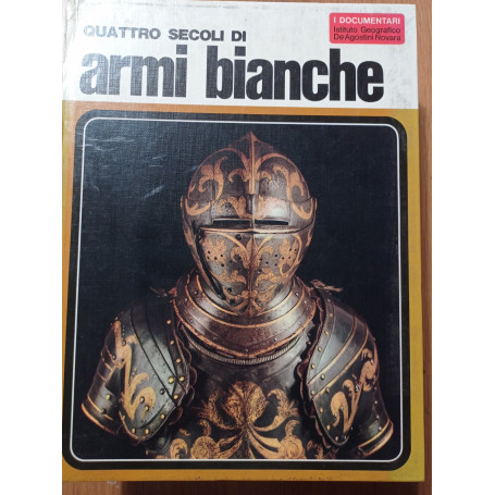 Quattro secoli di armi bianche