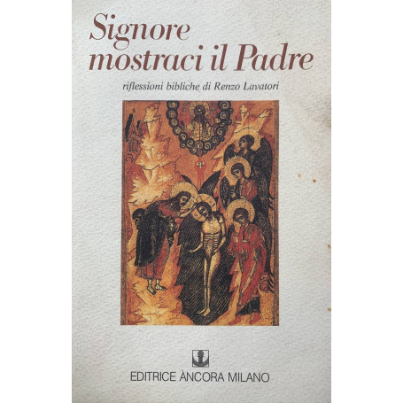 Signore mostraci il Padre. Il cristiano figlio di Dio nello spirito