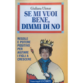 Se mi vuoi bene  dimmi di no. Regole e potere positivo per aiutare i figli a crescereLibrisaggi