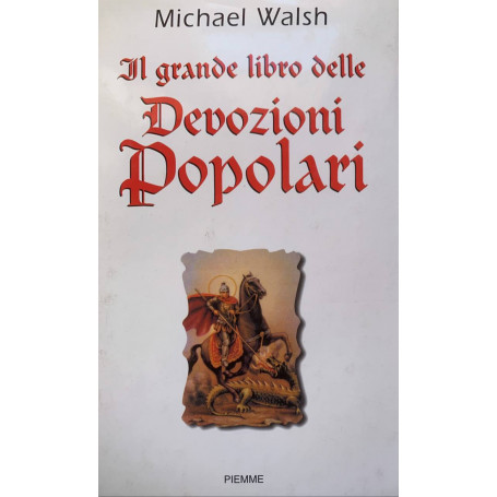 Il grande libro delle devozioni popolari