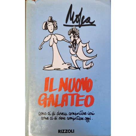 Il Nuovo Galateo: come ci si doveva ieri come ci si deve comportare oggi