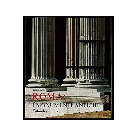 Roma: i monumenti antichi