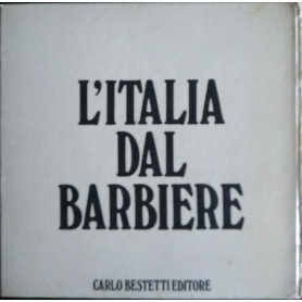 L'Italia dal barbiere. Un secolo di almanacchi profumati. 1870-1970