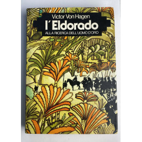 L'eldorado. Alla ricerca dell'uomo d'oro